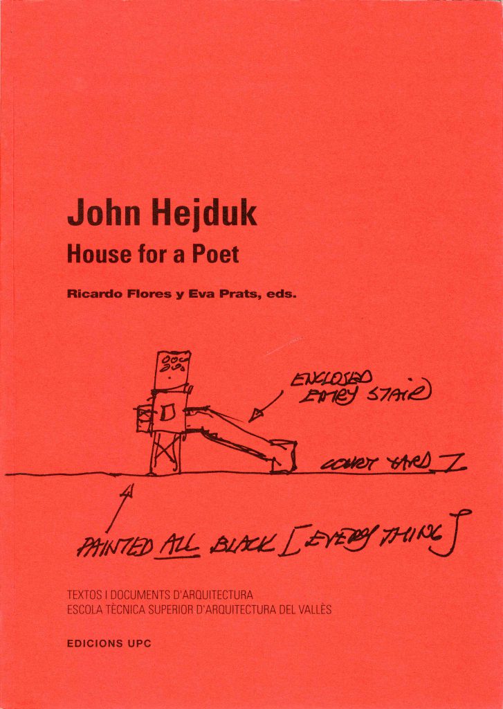 JOHN HEJDUK ♢ Flores i Prats