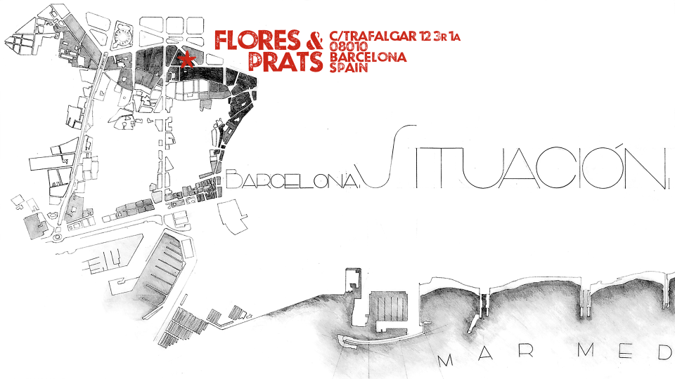 Flores & Prats. C/ Trafalgar 12, 3r 1a. 08010 Barcelona, Spain.